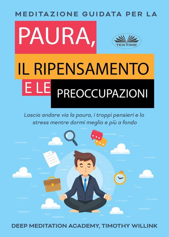 Meditazione Guidata Per La Paura, Il Ripensamento E Le Preoc ... - cover