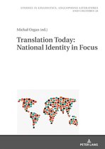 Studies in Linguistics, Anglophone Literatures and Cultures 24 - Translation Today: National Identity in Focus