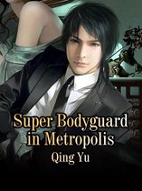 Volume 4 4 - Super Bodyguard in Metropolis