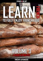 Learn French to fully enjoy French food (4 hours 58 minutes) - Vol 3