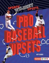 Sports' Wildest Upsets (Lerner ™ Sports) - Pro Baseball Upsets