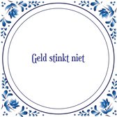 Tegel met spreuk |Spreuktegels | Wanddecoratie | Geld stinkt niet