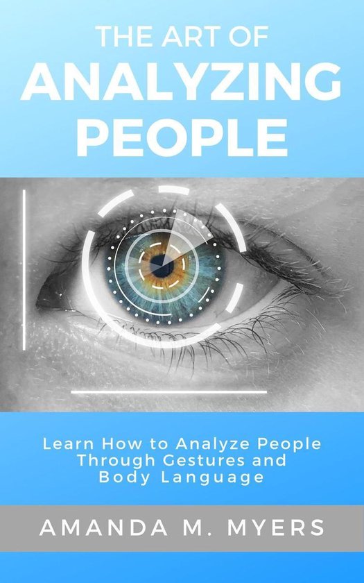 The Art of Analyzing People: Learn How to Analyze People Thr ... - cover