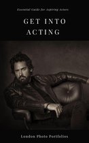 GET INTO ACTING