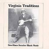 Virginia Traditions - Non-Blues Secular Black...