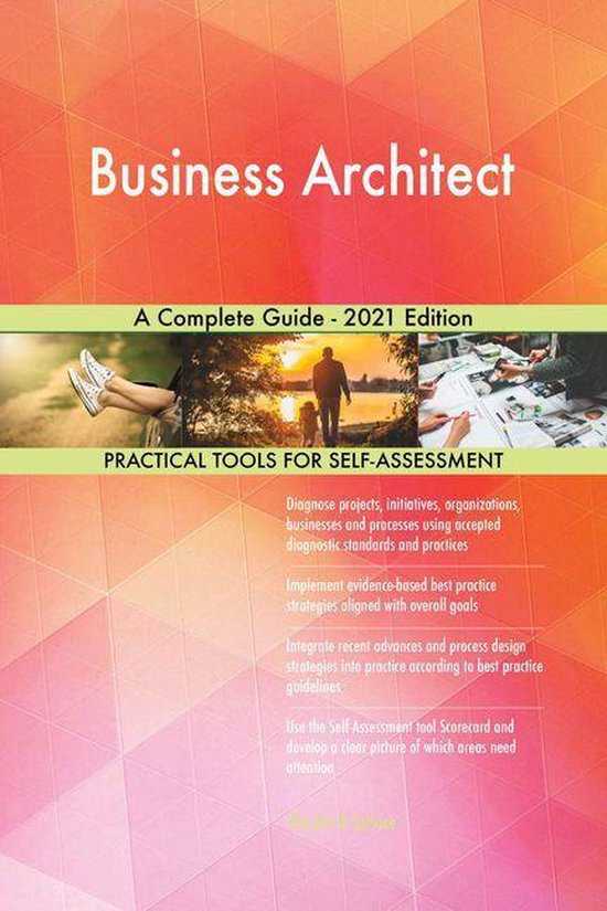 Business Architect A Complete Guide - 2021 Edition