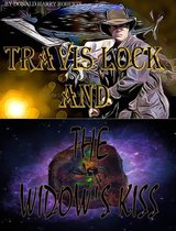 Travis Lock Mysteries 1 - Travis Lock and The Widow's Kiss