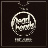 This Is The Deadheads First Album (It In