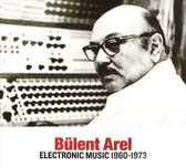 Electronic Music 1960-73 - Arel Bulent
