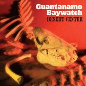 Guantanamo Baywatch - Desert Center (LP) (Coloured Vinyl)