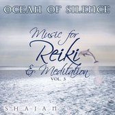 Ocean of Silence: Music for Reiki and Meditation, Vol. 3