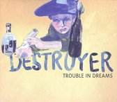 Destroyer - Trouble In Dreams (CD)