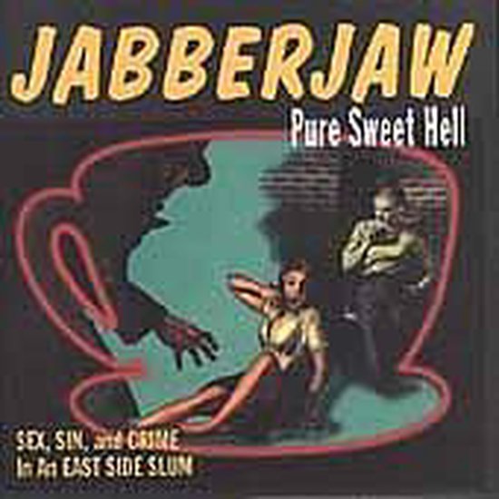 Jabberjaw... Pure Sweet Hell