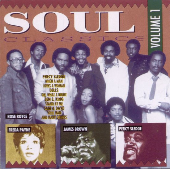 Albumcover 'Soul Classics, Volume 1' met mannen in pakken, Freda Payne, James Brown en Percy Sledge.