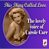 The Lovely Voice of Carole Carr