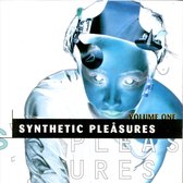 Synthetic Pleasures: Vol. 1