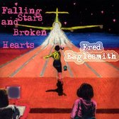 Fred Eaglesmith - Falling Stars & Broken Hearts (CD)