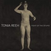 Tonia Reeh - Fight Of The Stupid (LP)