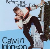 Calvin Johnson - Before The Dream Faded (CD)