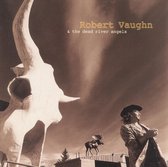 Robert Vaughn & the Dead River Angels