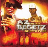 Az Presents Begetz - Ghetto Pass (CD)