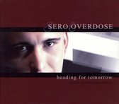 Sero.Overdose - Heading For Tomorrow (2 CD) (Limited Edition)