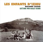Bulle Ogier - Rolande Causse: Les Enfants D' Izieu (CD)