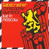 Gatecrasher: Christopher Lawrence Live in Moscow