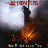 Attonitus - Opus II - Von Lug Und Trug (CD)