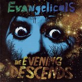 Evangelicals - The Evening Descends (CD)