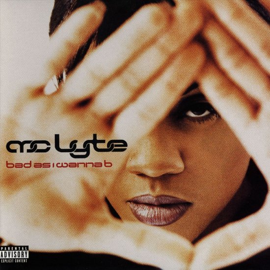 Albumhoes 'Bad As I Wanna B' van MC Lyte, met haar gezicht gedeeltelijk verborgen achter haar handen.