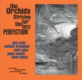 Orchids - Striving For The Lazy Perfection + Singles (CD)