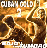 Cuban Gold, Vol. 2: Bajo con Tumbao