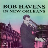 Bob Havens - Bob Havens In New Orleans (CD)