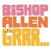 Bishop Allen - Grrr... (CD)