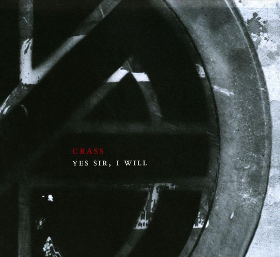 Yes Sir I Will, Crass CD (album) Muziek