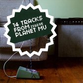 14 Tracks From Planet Mu