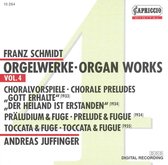 Franz Schmidt: Organ Works, Vol. 4