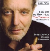 I Musici de Montréal, Yuli Turovsky, Muczynski Trio - Shostakovich, Weinberg, Ichmouratov (CD)