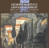Lucia Pittau & Luca Braga - Martucci & Sgambati: Works For Violino e fortepiano (CD)