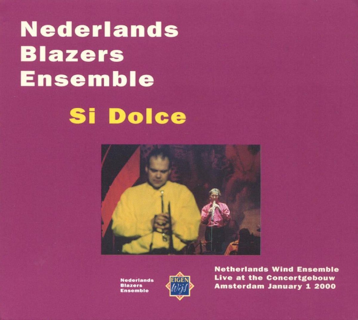 Nederlands Blazers Ensemble - Si Dolce (CD)