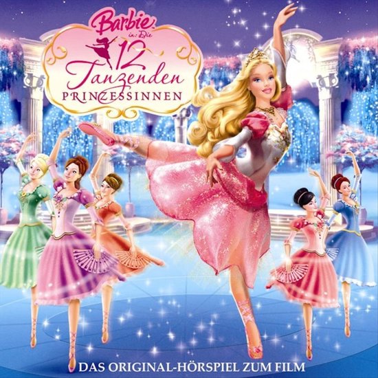 Barbie In Die 12 Tanzenden Prinzessinnen Spiel Barbie in: Die 12 Tanzenden Prinzessinnen - Das Original-Hörspiel zum
