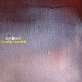 Unstable Ensemble - Embers (CD)