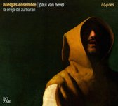 Huelgas Ensemble, Paul Van Nevel - La Oreja De Zurbarán (CD)