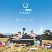 One More Weekend - We Used To.. (CD)
