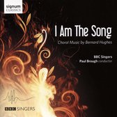 I Am The Song - Choral Music By Ber