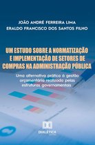 Um Estudo Sobre a Normatização e Implementação de Setores de Compras na Administração Pública
