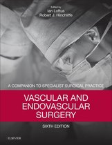 Companion to Specialist Surgical Practice - Vascular and Endovascular Surgery E-Book