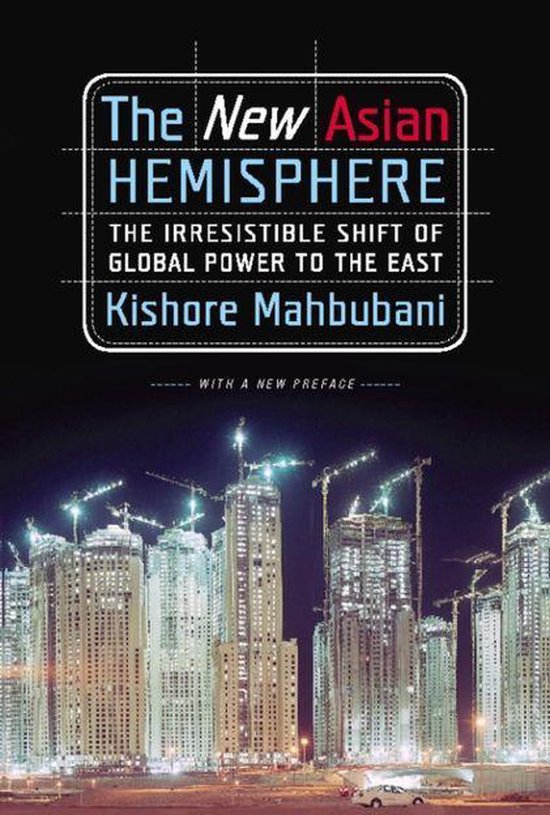 Boek "The New Asian Hemisphere" over de verschuiving van wereldmacht naar het oosten, met Kishore Mahbubani als auteur. Achtergrond van moderne wolkenkrabbers.