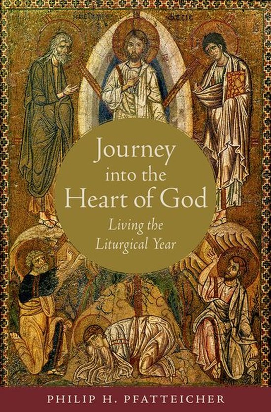 Journey into the Heart of God: Living the Liturgical Year - cover